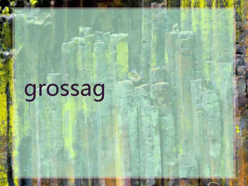 grossag