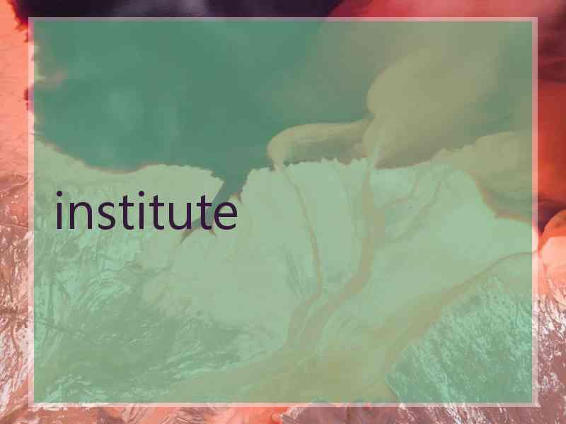 institute