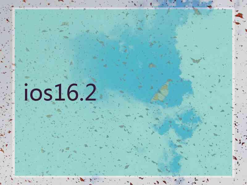 ios16.2