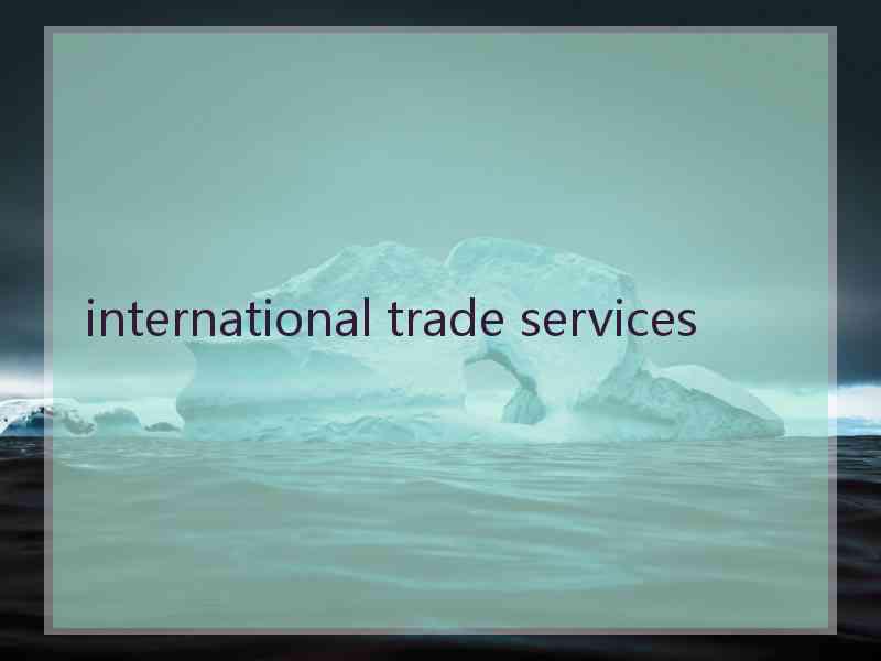international trade services