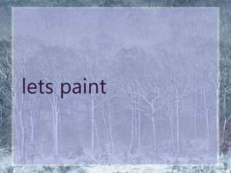 lets paint