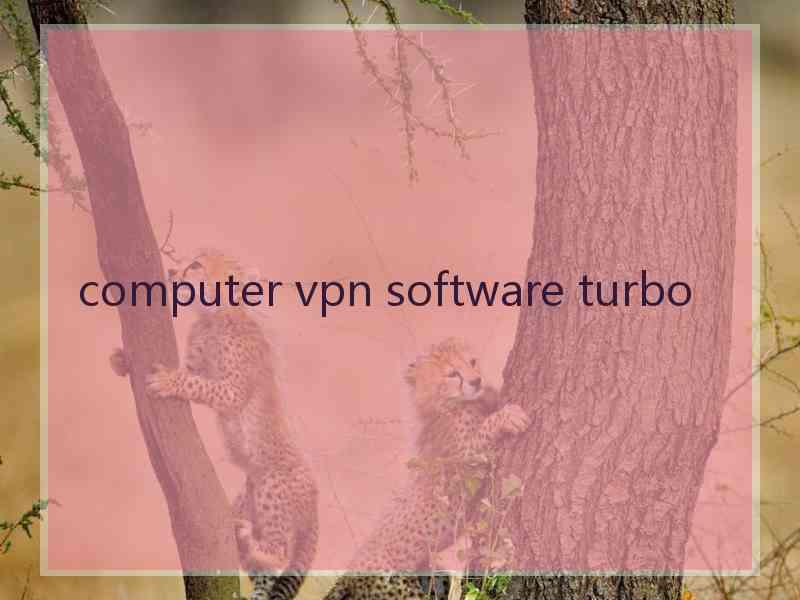 computer vpn software turbo