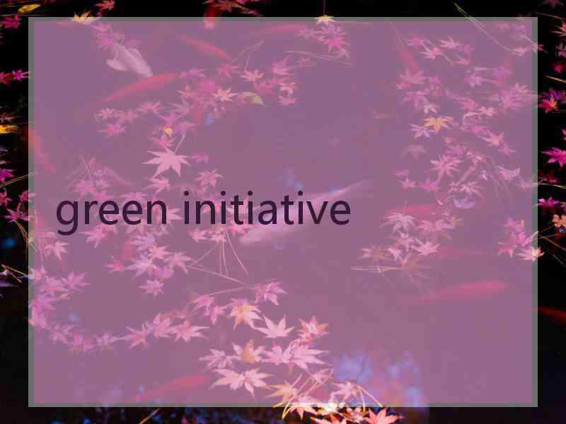 green initiative