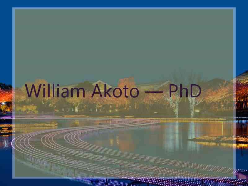 William Akoto — PhD