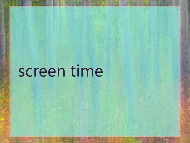 screen time