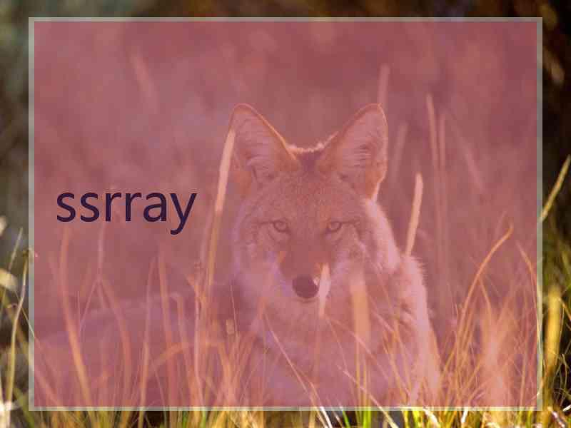 ssrray