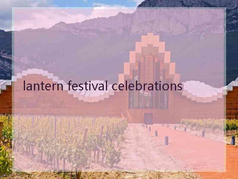 lantern festival celebrations
