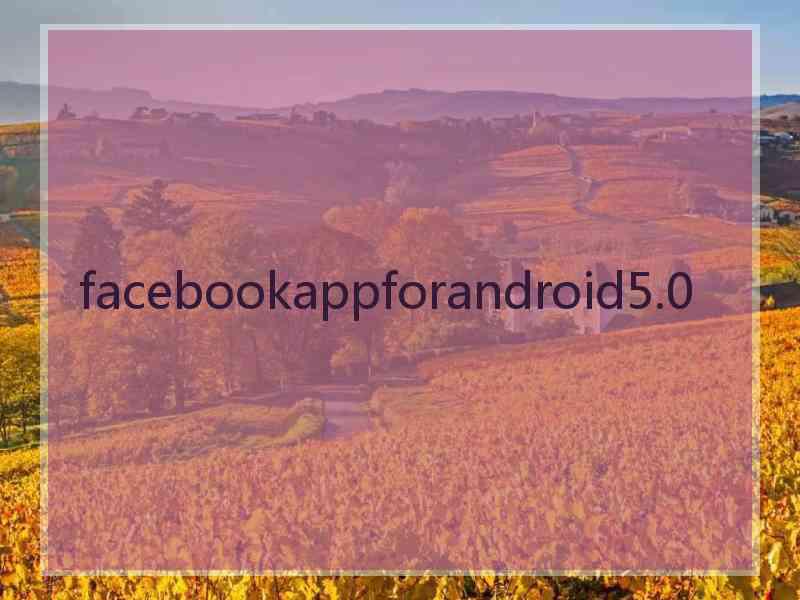 facebookappforandroid5.0